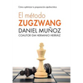 El Método Zugzwang: Cómo optimizar tu preparación ajedrecística - Paperback