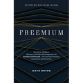 Freemium: How Zoom, Hubspot, Atlassian, and Other Top Companies Use Product-Led Growth ... for Low-Cost Customer Acquisition and Expansion - Hardcover